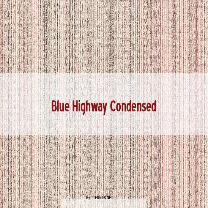 Blue Highway Condensed example